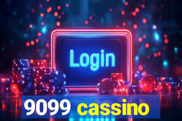 9099 cassino